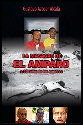 La Masacre De El Amparo: 1988/2018-..