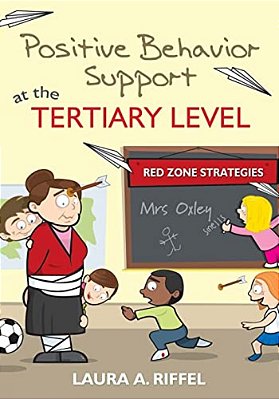 Positive Behavior Support At The Tertiary Level: Red Zone Strategies-..