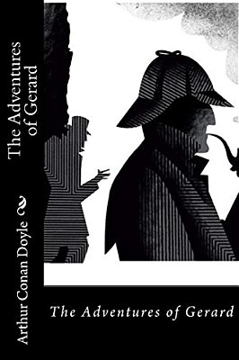 The Adventures Of Gerard Arthur Conan Doyle-..