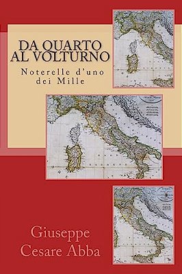 Da Quarto Al Volturno: Noterelle D'Uno Dei Mille-..