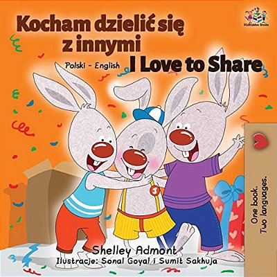 I Love To Share: Polish English Bilingual Book-..