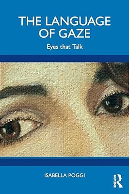 The Language Of Gaze: Eyes That Talk-..