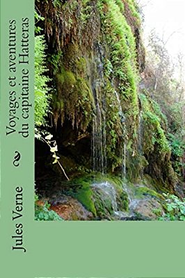 Voyages Et Aventures Du Capitaine Hatteras-..