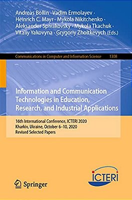 Information And Communication Technologies In Education, Research, And Industrial Applications: 16Th International Conference, Icteri 2020, Kharkiv, U-..