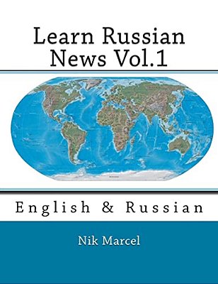Learn Russian News Vol.1: English & Russian-..