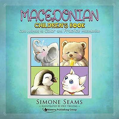 Macedonian Children's Book: Cute Animals To Color And Practice Macedonian-..