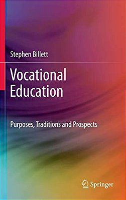 Vocational Education: Purposes, Traditions And Prospects-..