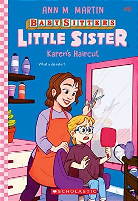 Karen's Haircut (Baby-Sitters Little Sister #8)-..