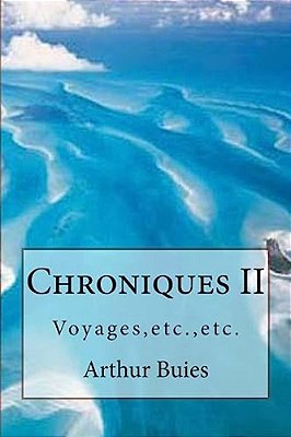 Chroniques II: Voyages, Etc., Etc. -..