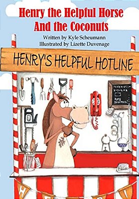 Henry The Helpful Horse: And The Coconuts-..