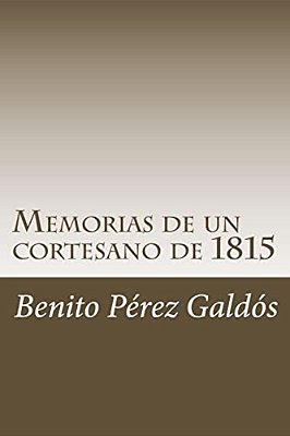 Memorias De Un Cortesano De 1815-..