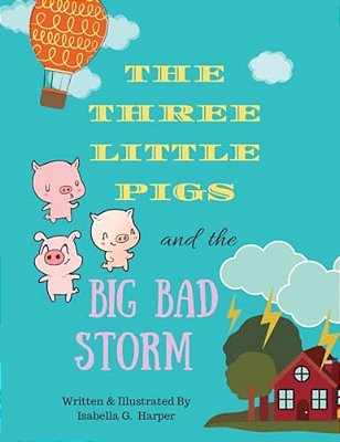 The Three Little Pigs And The Big Bad Storm-..