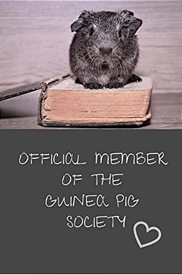 Official Member Of The Guinea Pig Society-..