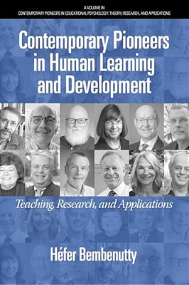 Contemporary Pioneers In Human Learning And Development: Teaching, Research, And Applications-..