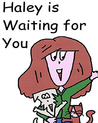 Haley Is Waiting For You-..