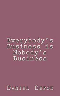 Everybody's Business Is Nobody's Business-..