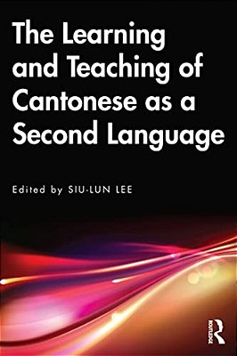 The Learning And Teaching Of Cantonese As A Second Language-..
