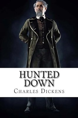 Hunted Down Charles Dickens-..