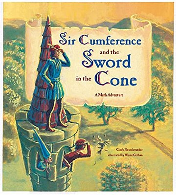 Sir Cumference And The Sword In The Cone-..