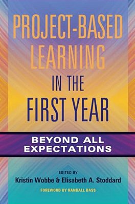 Project-Based Learning In The First Year: Beyond All Expectations-..