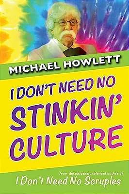 I Don't Need No Stinkin' Culture-..
