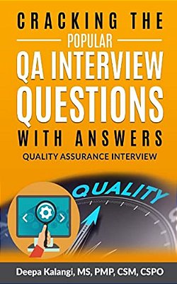 Cracking The Popular Qa Interview Questions With Answer: 135 Quality Assurance/Testing Interview Questions-..