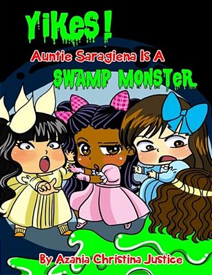 Yikes! Auntie Saragiena Is A Swamp Monster-..