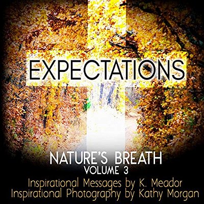 Nature's Breath: Expectations: Volume 3-..