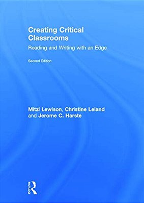 Creating Critical Classrooms: Reading And Writing With An Edge-..