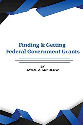 Finding And Getting Federal Grants-..