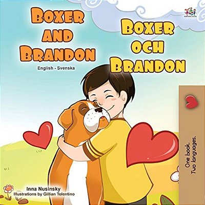 Boxer And Brandon (English Swedish Bilingual Book For Kids)-..