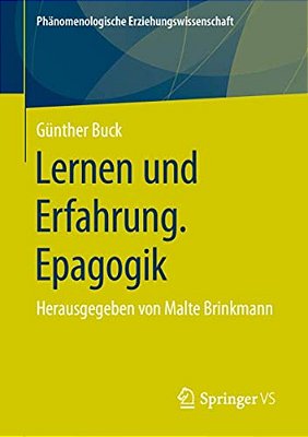Lernen Und Erfahrung. Epagogik: Herausgegeben Von Malte Brinkmann-..