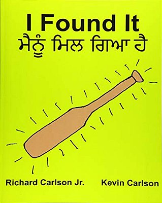 I Found It: Children's Picture Book English-Punjabi (Bilingual Edition) (Www. Rich. Center)-..