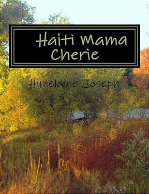 Haiti Mama Cherie: My Lovely Land Haiti-..