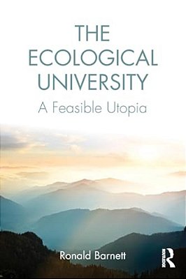 The Ecological University: A Feasible Utopia-..