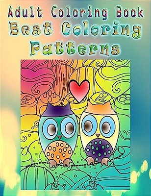 Adult Coloring Book Best Coloring Patterns: Mandala Coloring Book-..