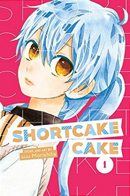 Shortcake Cake, Vol. 1-..