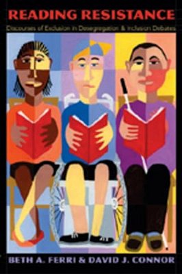 Reading Resistance: Discourses Of Exclusion In Desegregation And Inclusion Debates-..