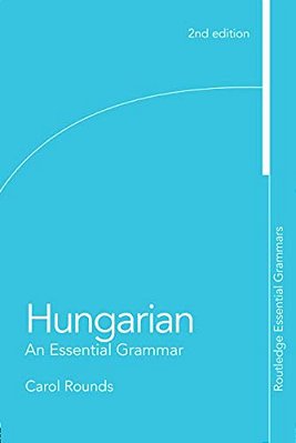Hungarian: An Essential Grammar-..