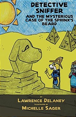 Detective Sniffer And The Mysterious Case Of The Sphinx's Beard-..