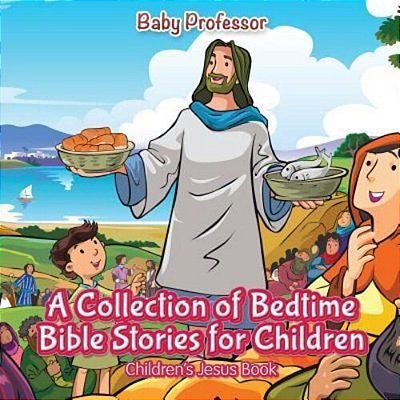 A Collection Of Bedtime Bible Stories For Children Children's Jesus Book-..