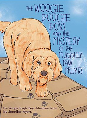 The Woogie Boogie Boys And The Mystery Of The Puddley Paw Prints-..