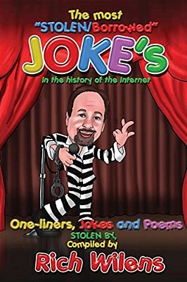 The Most Stolen/Borrowed Jokes In The History Of The Internet: One Liners, Jokes And Poems-..
