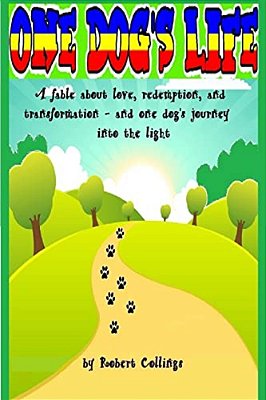 One Dog's Life: Robert Collings-..