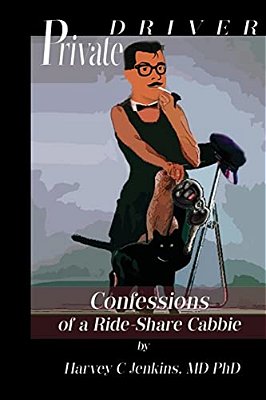 Private Driver: Confessions Of A Ride-Share Cabbie-..