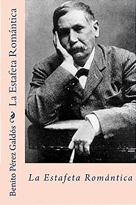 La Estafeta Romantica (Spanish Edition)-..