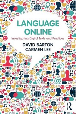 Language Online: Investigating Digital Texts And Practices-..