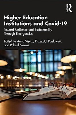 Higher Education Institutions And Covid-19: Toward Resilience And Sustainability Through Emergencies-..