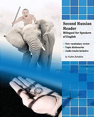 Second Russian Reader: Bilingual For Speakers Of English-..