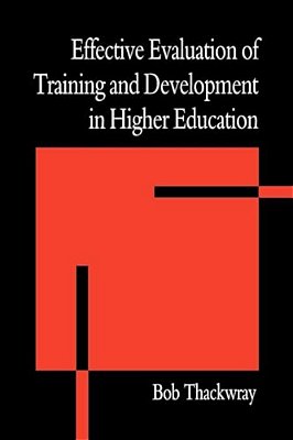 The Effective Evaluation Of Training And Development In Higher Education-..